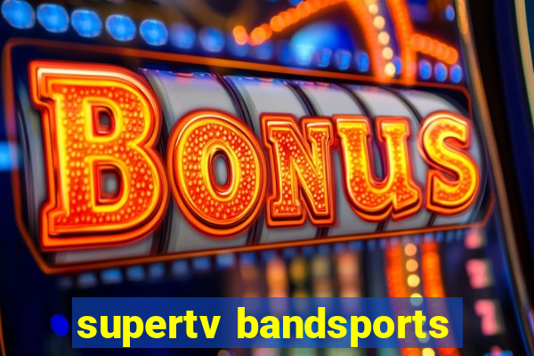 supertv bandsports